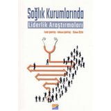 Sağlık Kurumlarında Liderlik Araştırmaları / Fatih Şantaş