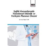 Sağlık Kurumlarında Yönetimsel Etkinlik ve Yerleşim Planı Yusuf Yalçın İleri