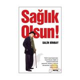 SAĞLIK OLSUN! - SALIH BINBAY
