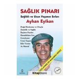 SAĞLIK PINARI SAĞLIKLI VE UZUN YAŞAMIN SIRLARI - AYHAN EYIKAN
