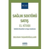 Sağlık Sektörü Satış El Kitabı -Selman Yaşaroğulları