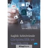 Sağlık Sektöründe Girişimcilik ve Yenilikçilik - Nobel Yayınevi