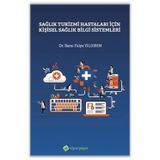 Sağlık Turizmi Hastaları İçin Kişisel Sağlık Bilgi Sistemleri - Banu Fulya Yıldırım