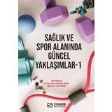 Sağlık ve Spor Alanında Güncel Yaklaşımlar -1 - Dr. Mehmet Uçar