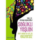 SAĞLIKLI YAŞLAN - ERDEM KAŞIKÇIOĞLU