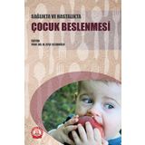 Sağlıkta ve Hastalıkta Çocuk Beslenmesi-Ankara Nobel Tıp Kitabevleri