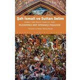 Şah İsmail ve Sultan Selim Bilge Kültür Sanat Yayınları