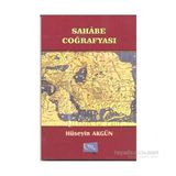 Sahabe Coğrafyası - Hüseyin Akgün