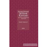 Sahabe Dönemi İktidar Kavgası - Ahmet Akbulut