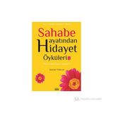 SAHABE HAYATINDAN HIDAYET ÖYKÜLERI - 1 - SELÇUK YILDIRIM