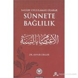 SAHABE UYGULAMASU OLARAK SÜNNETE BAĞLILIK - AYNUR URALER