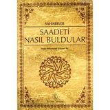 SAHABELER SAADETI NASIL BULDULAR - SEYDA MUHAMMED KONYEVI
