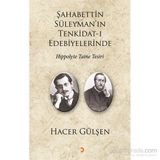 Şahabettin Süleyman’ın Tenkidat-ı Edebiyelerinde Hippolyte Taine Tesiri - Hacer Gülşen