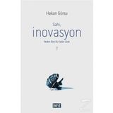 Sahi, İnovasyon Neden Bize Bu Kadar Uzak? - Hakan Gürsu