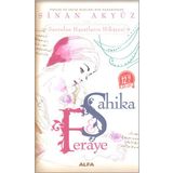 Şahika Feraye Midi Boy: Savrulan Hayatların Hikayesi - Sinan Akyüz