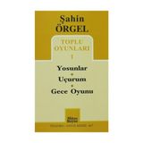 ŞAHIN ÖRGEL TOPLU OYUNLARI 1 YOSUNLAR - UÇURUM - GECE OYUNU - ŞAHIN ÖRGEL