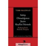Sahip Olmadığımız Şeyin Keyfini Sürmek - Todd McGowan