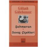 Şahmeran - Savaş Çiçekleri - Gülşah Gülebenzer