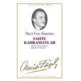 Sahte Kahramanlar (Kod: 10) - Necip Fazıl Kısakürek