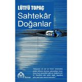 Sahtekar Doğanlar - Lütfü Topaç
