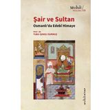 Şair ve Sultan Osmanlı'da Edebi Himaye Tuba Işınsu Durmuş-Muhit Kitap Yayınları