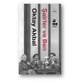 Şairler ve Ben - Oktay Akbal