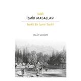 Saklı İzmir Masalları - Talat Ulusoy