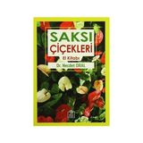 Saksı Çiçekleri El Kitabı - Necdet Oral