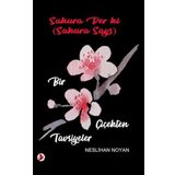 Sakura Gözüyle : Bir Çiçekten Tavsiyeler