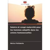 Salaire et congé maternité pour les hommes adoptifs dans les unions homosexuelles