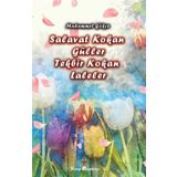 Salavat Kokan Güller Tekbir Kokan Laleler - Muhammet Gökçe