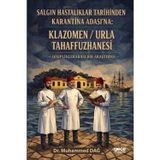 Salgın Hastalıklar Tarihinden Karantina Adası'na: Klazomen - Urla Tahaffuzhanesi - Disiplinlerarası