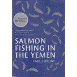 Salmon Fishing in the Yemen - Paul Torday