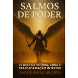 SALMOS DE PODER: 21 Dias de Vitória, Cura e Transformação Interior