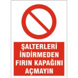 Şalter indermeden fırın kapağını açmayın, isg uyarı levhası