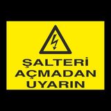 Şalteri Açmadan Uyarın 70 x 100 cm