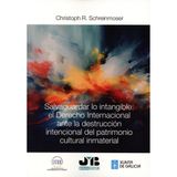 Salvaguardar lo intangible: el Derecho internacional ante la destrucción intencional del patrimonio cultural inmaterial (Colección de Derecho Internacional y Derecho de la Unión Europea, Band 5)