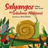 Salyangoz ve Sobeleme Makinesi - Gökçe İspi Turan