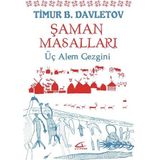 Şaman Masalları - Timur B. Davletov