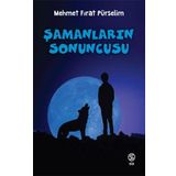 Şamanların Sonuncusu - Mehmet Fırat Pürselim