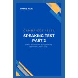 Sample Answers For Cambridge IELTS Books Speaking Test Part 2 (Books 3-19)