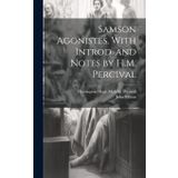 Samson Agonistes. With Introd. and Notes by H.M. Percival