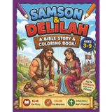 Samson & Delilah: A Bible Story & Coloring Book!
