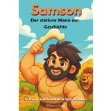 Samson, Der stärkste Mann der Geschichte - Schutz-Vorlesebuch für Kinder