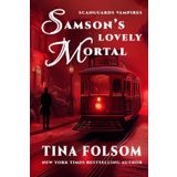 Samson's Lovely Mortal (Scanguards Vampires, Band 1)