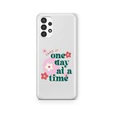 Samsung Galaxy A72 ile Uyumlu One Day at a TimeTasarım Baskılı Şeffaf Kılıf