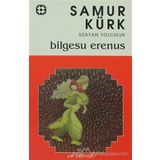 SAMUR KÜRK UZAYAN YOLCULUK - BILGESU ERENUS