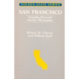 San Francisco, Presidio, port and Pacific metropolis (Golden state series)