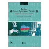 Şan için Piyano Eşikli Azeri Türküler-Müzik Eğitimi Yayınları