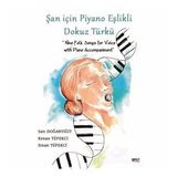 Şan için Piyano Eşlikli Dokuz Türkü